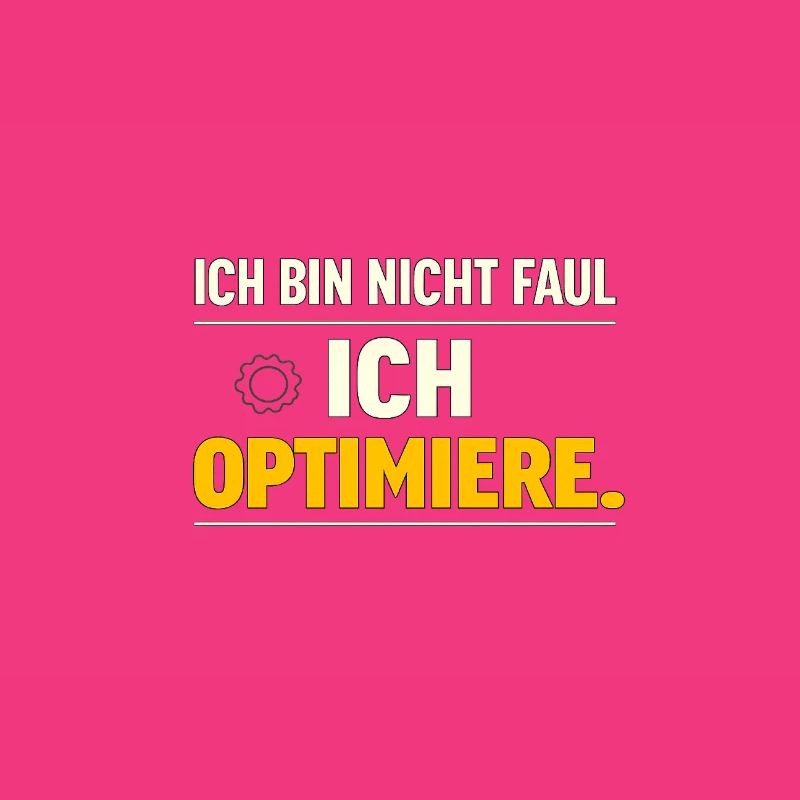I optimize – Not lazy