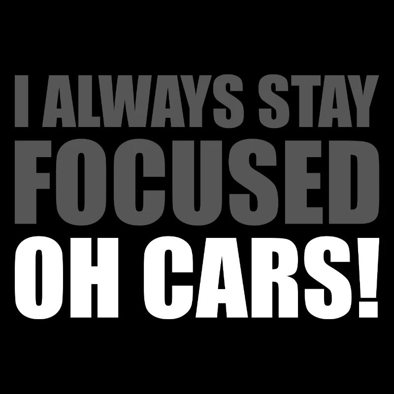 I always stay focused Car lover car guy mechanic