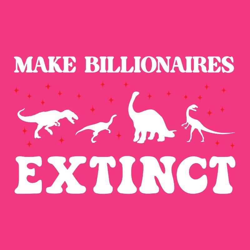 Make Billionaires Extinct