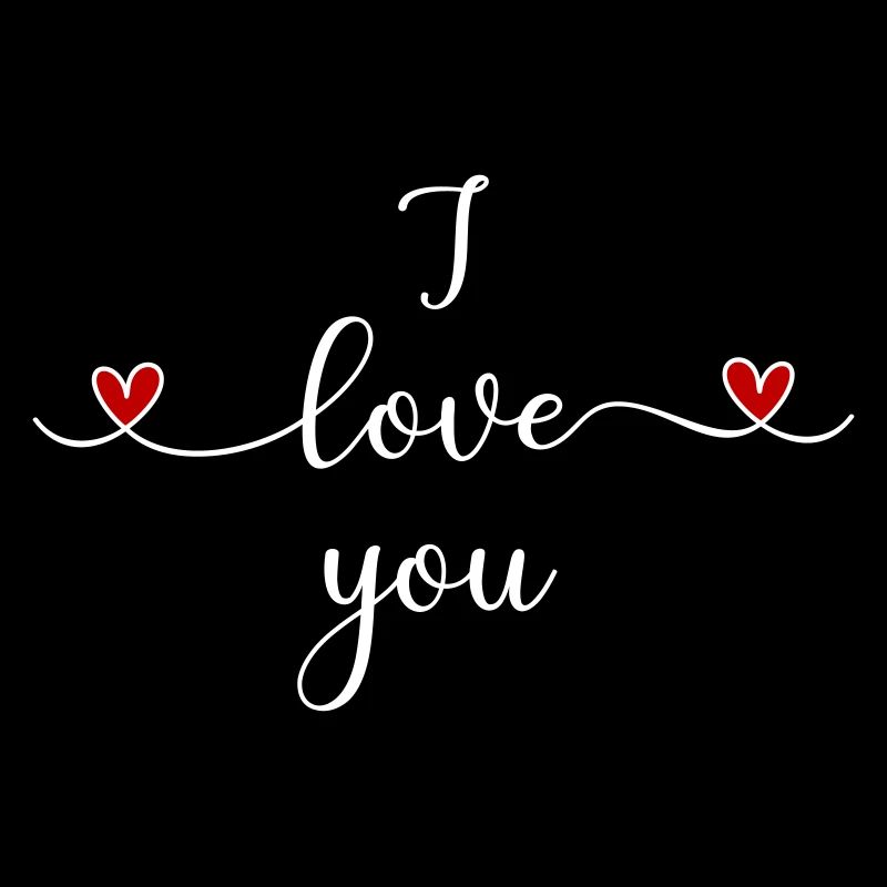 i love you