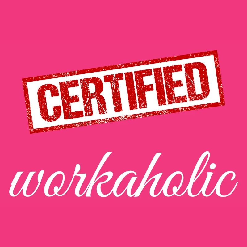 Workaholic