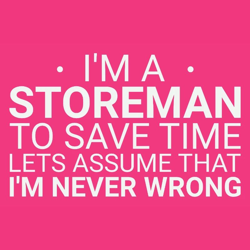Storeman Never Wrong