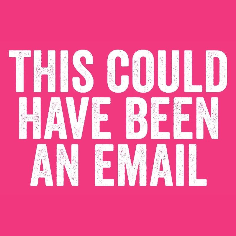 Sarcasm in everyday work – That could also have been a l