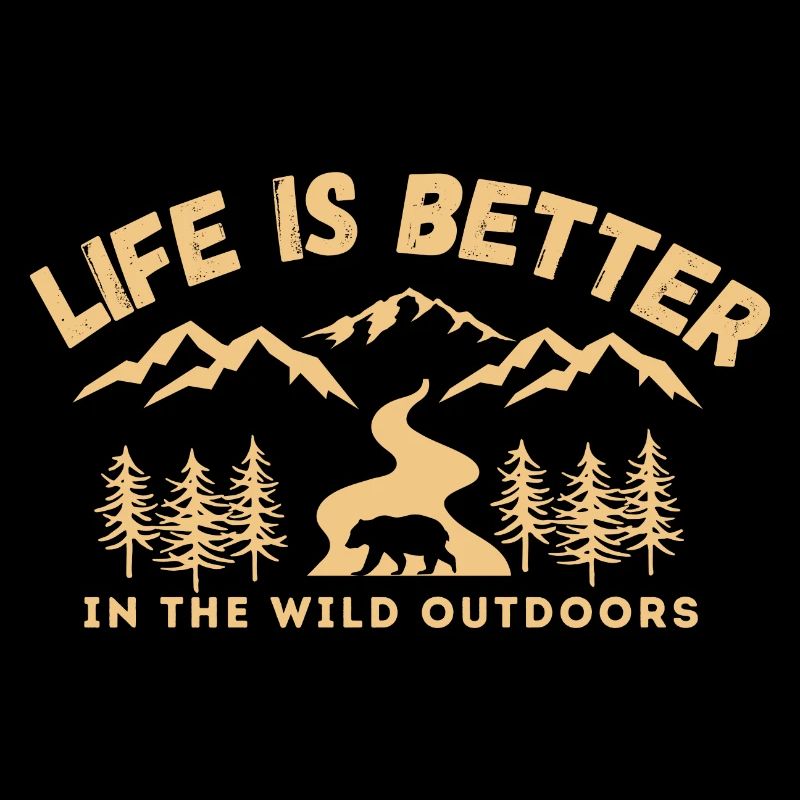 Life is better in the wild outdoors - Nature Lover