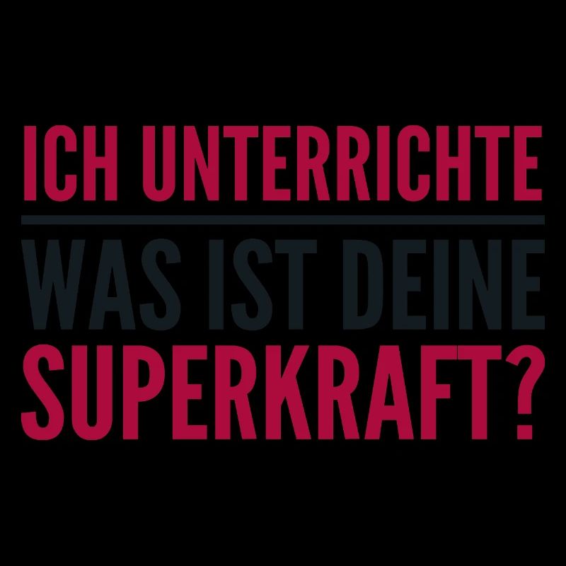 Ich unterrichte – was ist deine Superkraft?