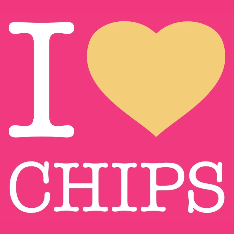 I LOVE CHIPS