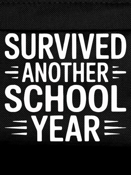 Survived Another School Year Design