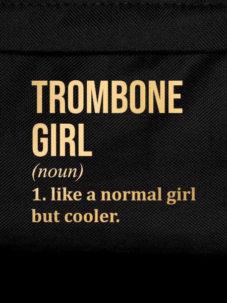 Trombone Trombone Trombone