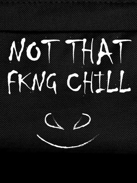 Not that chill
