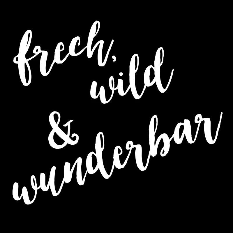 Frech, wild & wunderbar