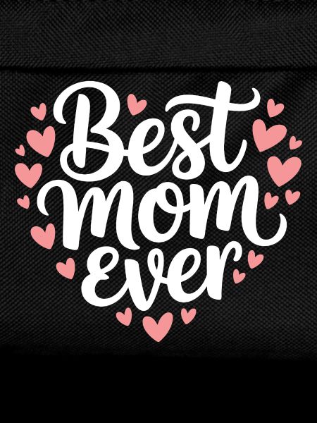 Die beste Mutter aller Zeiten