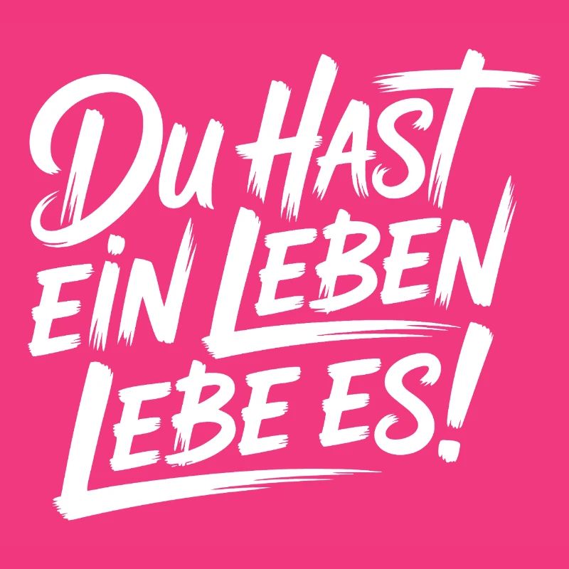 Du hast nur ein Leben – Lebe es