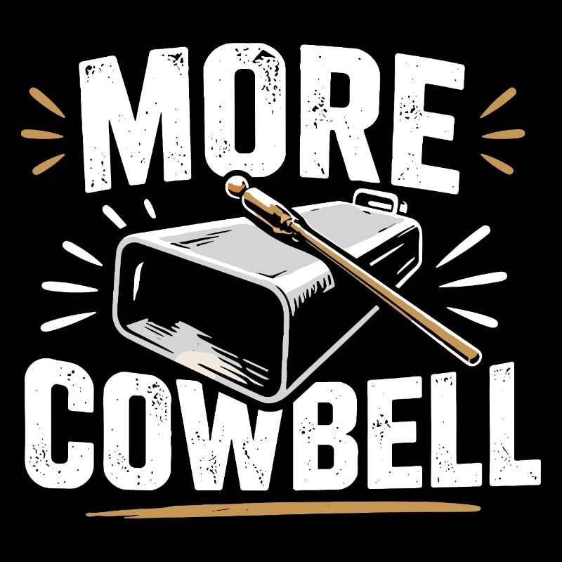 More Cowbell