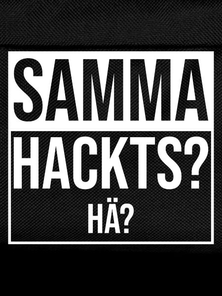 samma hacks hä