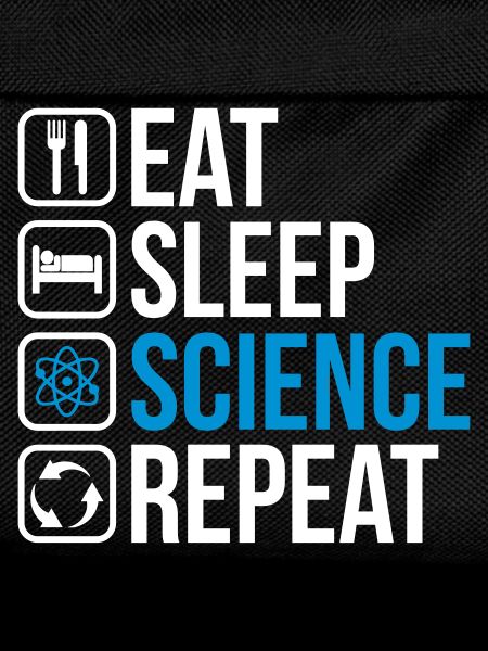 Eat Sleep Science Repeat