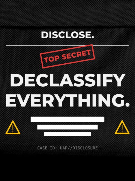 DISCLOSE. Declassify Everything – UAP