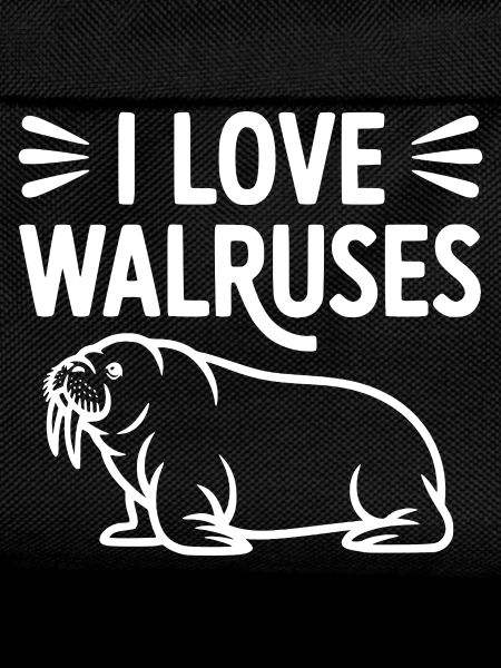 I Love Walruses