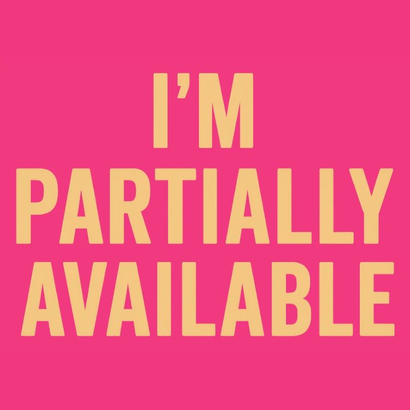 I am partially available