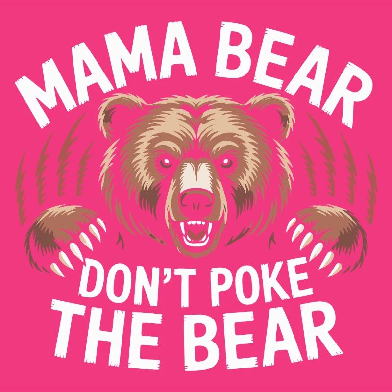 Fierce Mama Bear Warning Art Mothers Day Gift
