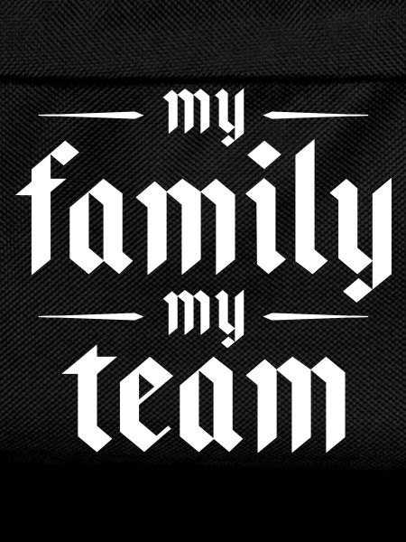 My Family Team Saying
