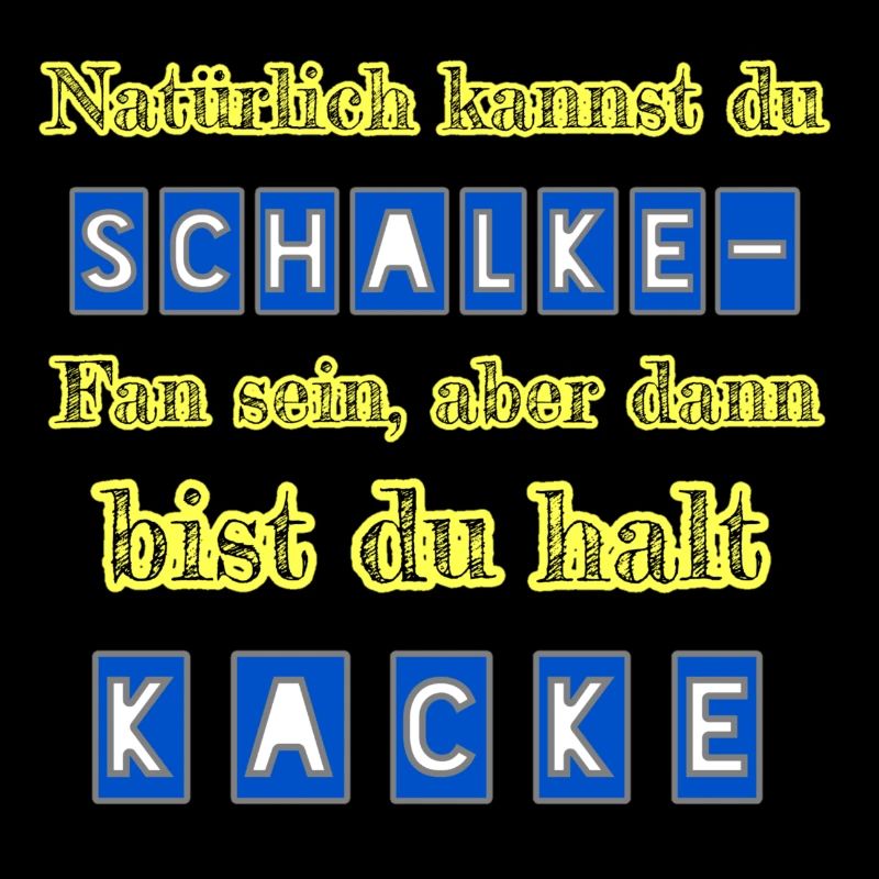 Schalke - Kacke