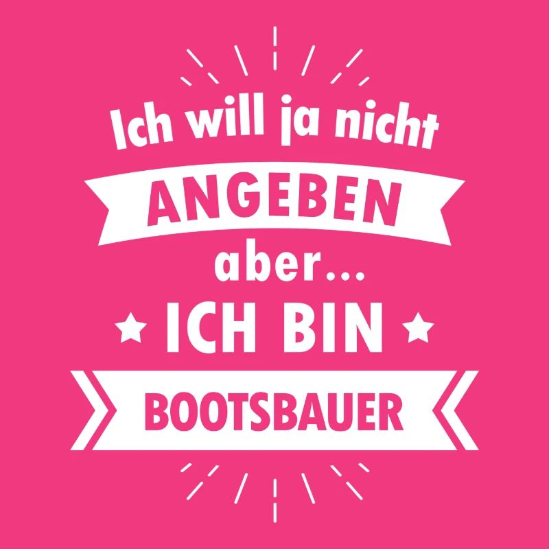 Bootsbauer Tshirt - Ich bin Bootsbauer