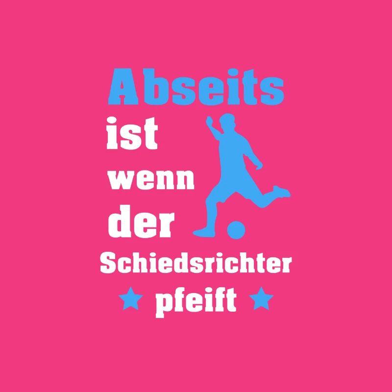 Abseits ist wenn der Schiedsrichter pfeift