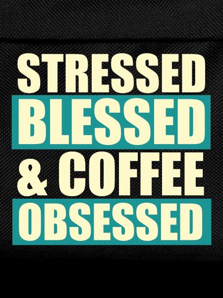 Stressed blessed