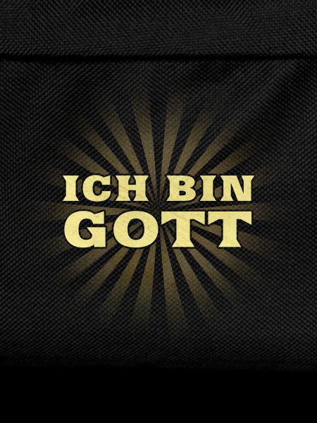 Ich bin Gott