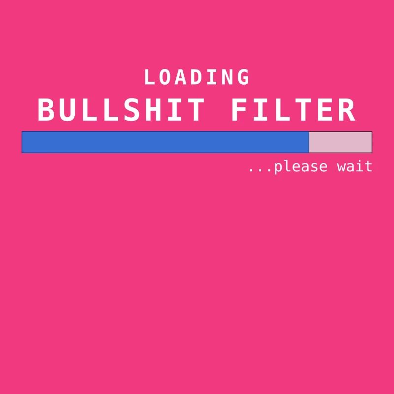 Loading Bullshit Filter Spruch Geschenk Idee Nerd