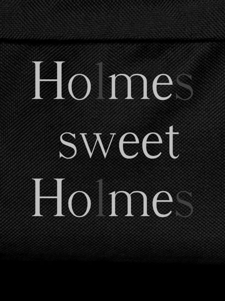 Holmes, sweet Holmes