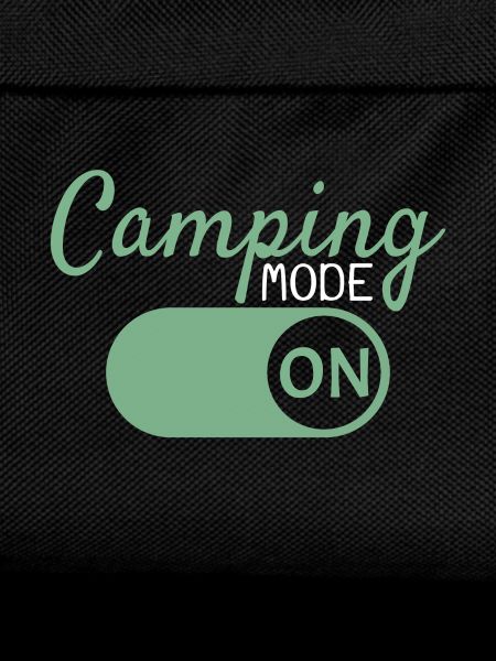 Camping Mode On