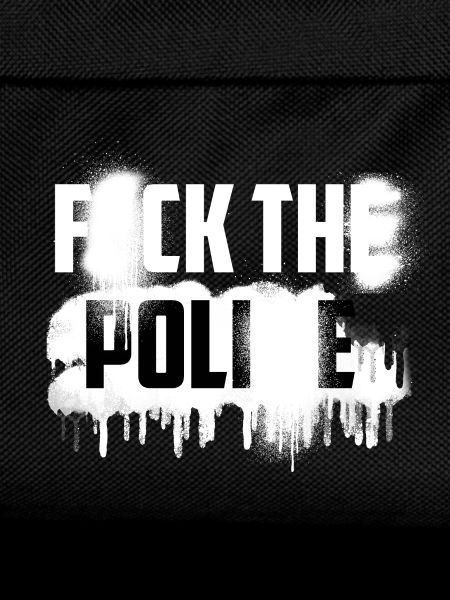 F*CK THE POLI*E