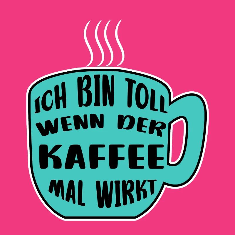 Kaffeetasse Kaffee Statement Koffein Kaffeetrinker