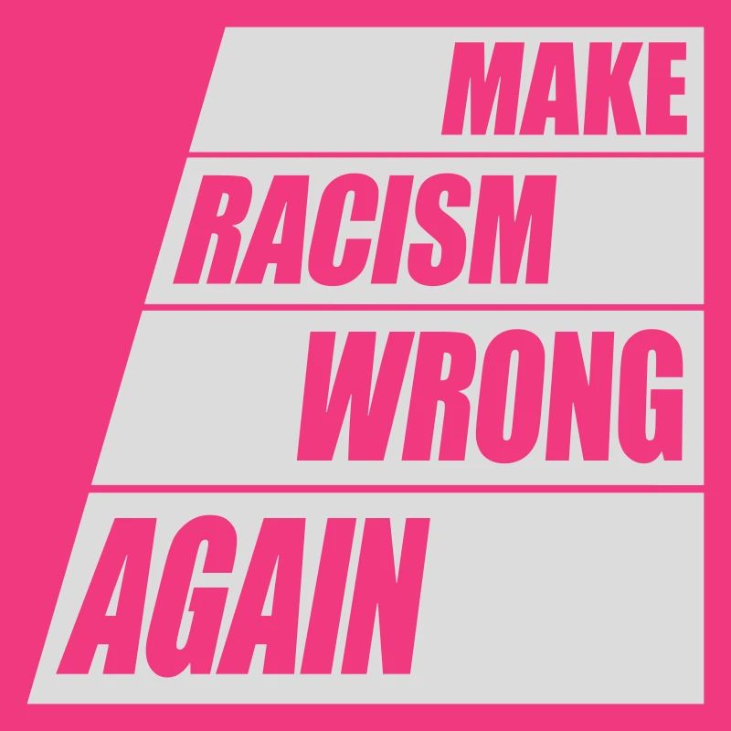 make racism wrong again