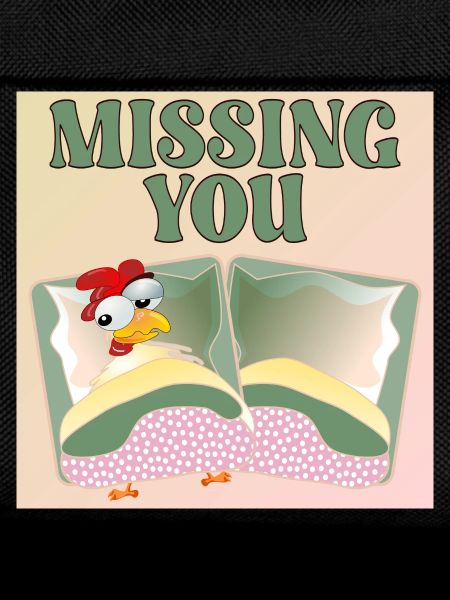 MISSING YOU - CHICKEN BED