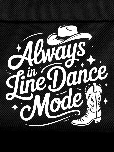 Always in Line Dance Mode