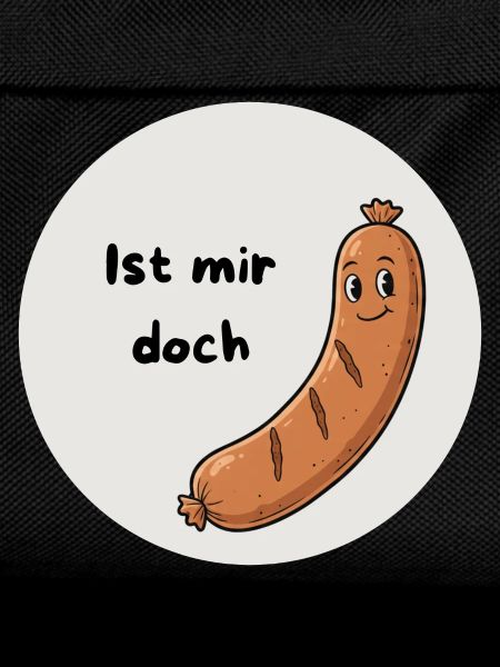 Ist mir doch Wurst