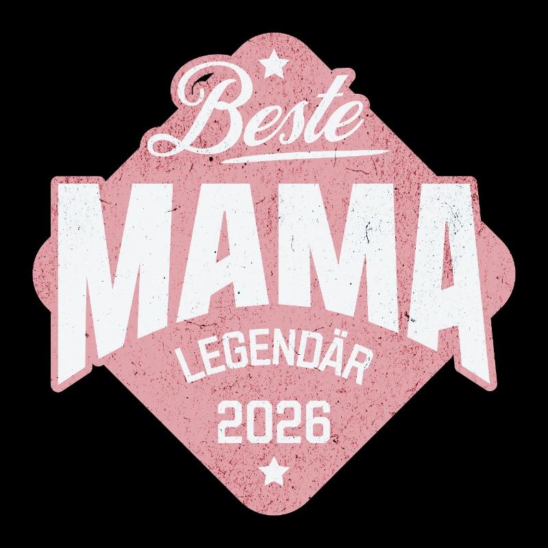 Beste Mama 2026 – Legendär Geschenk für Mutter