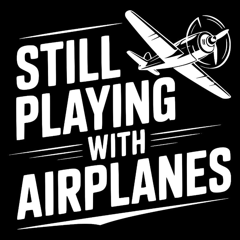 Still Playing With Airplanes