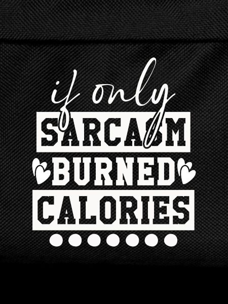 When sarcasm burns calories
