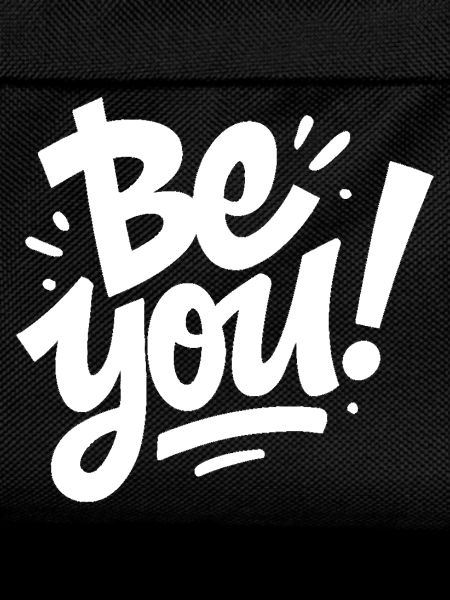 just Be You