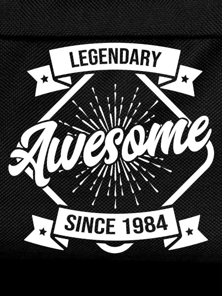 Legendary Awesome since 1984