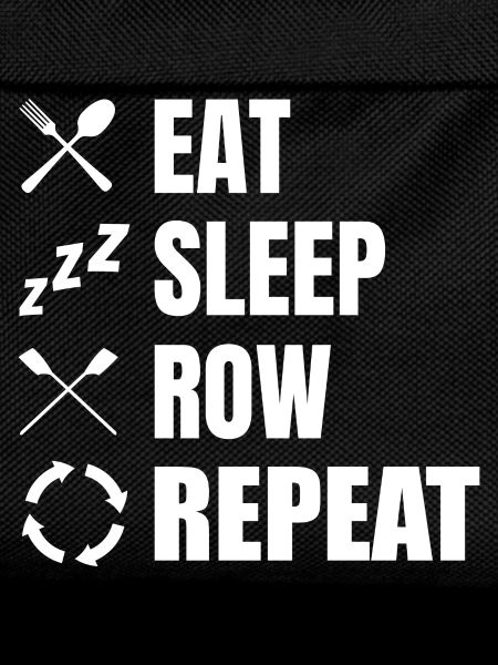 Eat Sleep Row Repeat