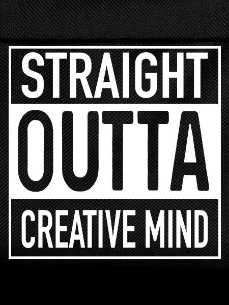 Straight OUTTA Creative Mind