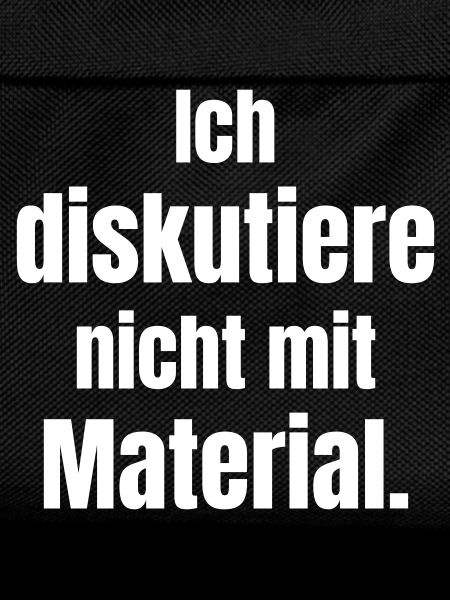 I don't discuss with material