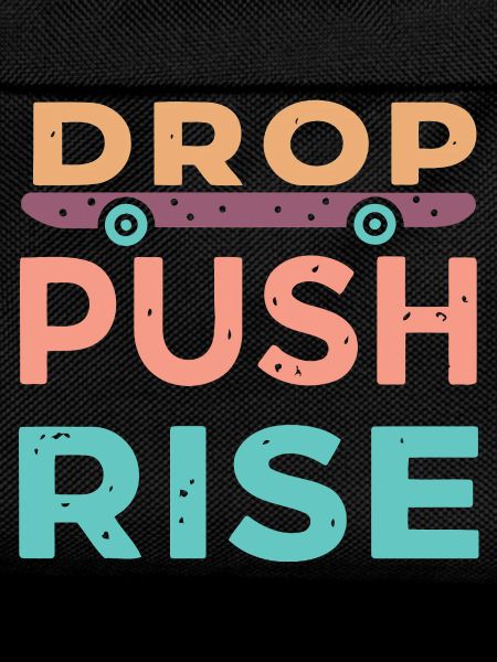 Drop Push Rise Skateboard
