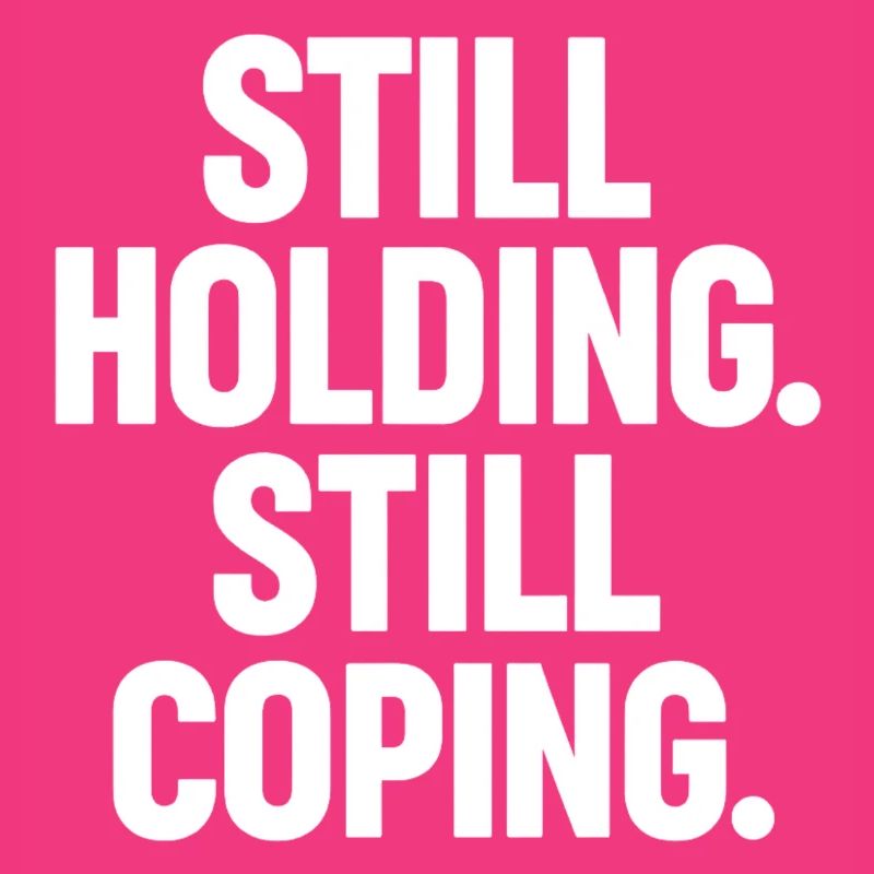 Still Holding Still Coping Krypto Meme Design