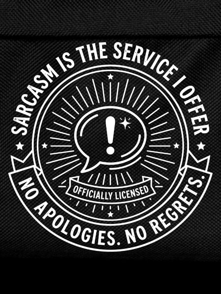 Sarcasm Badges – No Apologies