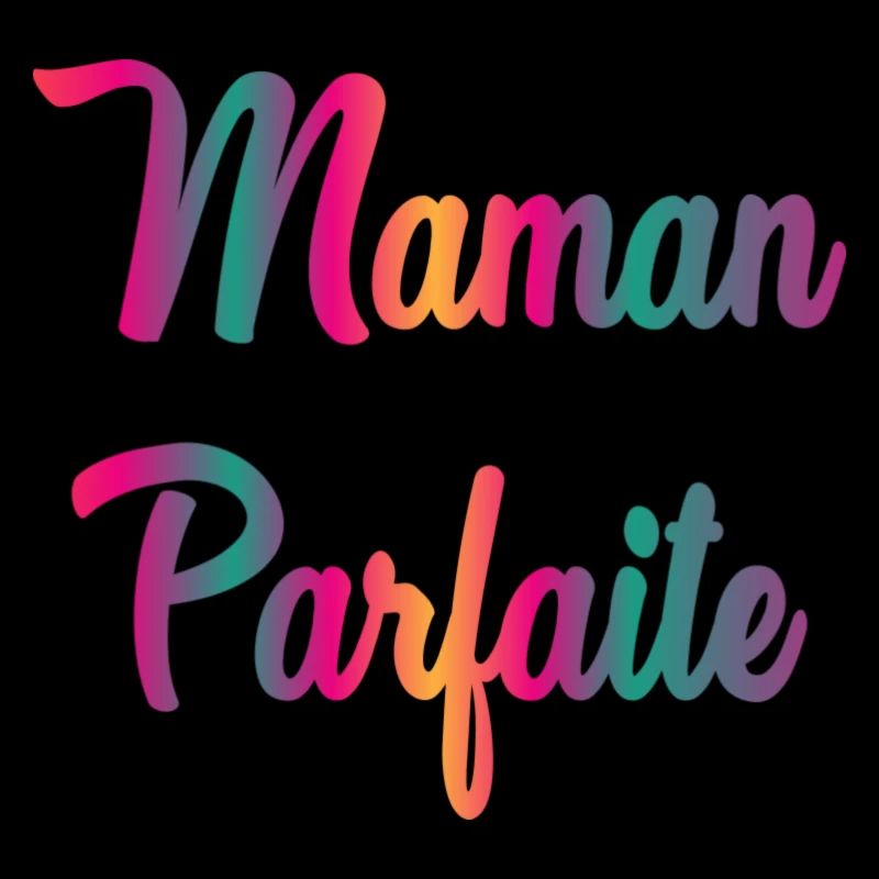 MAMAN PARFAITE